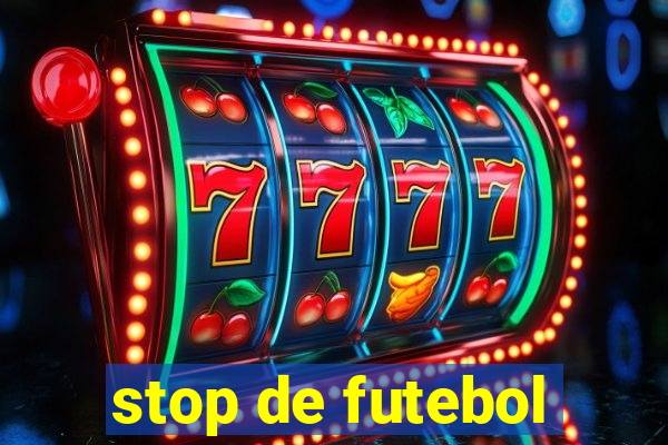 stop de futebol